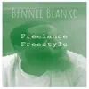 Bennie Blanko - Freelance (Freestyle) - Single